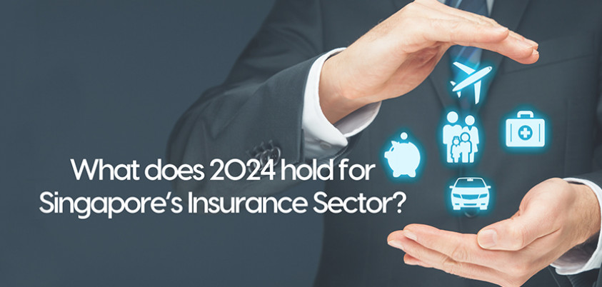 What does 2024 hold for Singapore’s Insurance sector